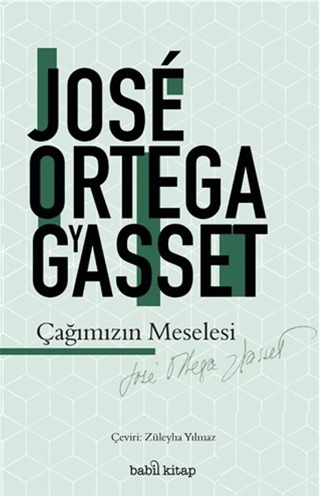 Çağımızın Meselesi Jose Ortega y Gasset