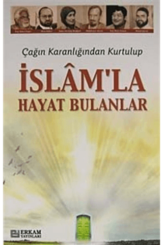 Çağın Karanlığından Kurtulup İslam'la Hayat Bulanlar Y. Selman Tan