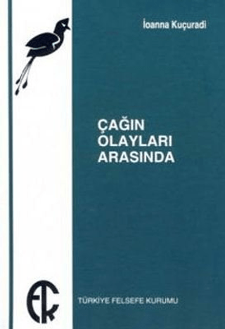 Çağın Olayları Arasında %20 indirimli İoanna Kuçuradi