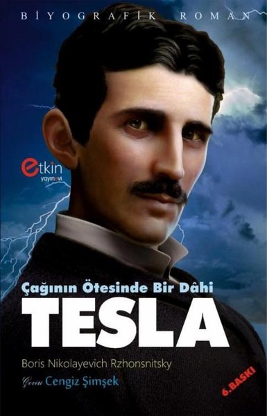 Çağının Ötesinde Bir Dahi - Tesla Boris Nikolayeviç Grakov