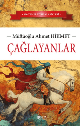 Çağlayanlar - 100 Temel Türk Klasikleri Müftüoğlu Ahmet Hikmet