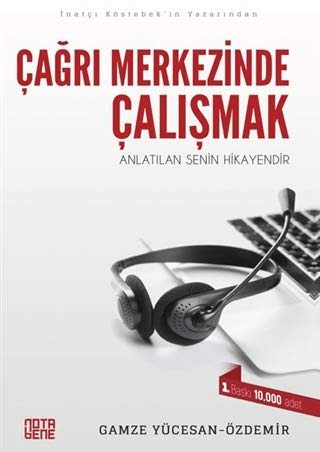 Çağrı Merkezinde Çalışmak Gamze Yücesan - Özdemir