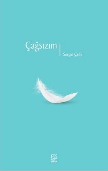 Çağsızım Serçin Çelik