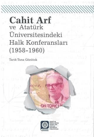 Cahit Arf ve Atatürk Üniversitesindeki Halk Konferansları (1958-1960) 