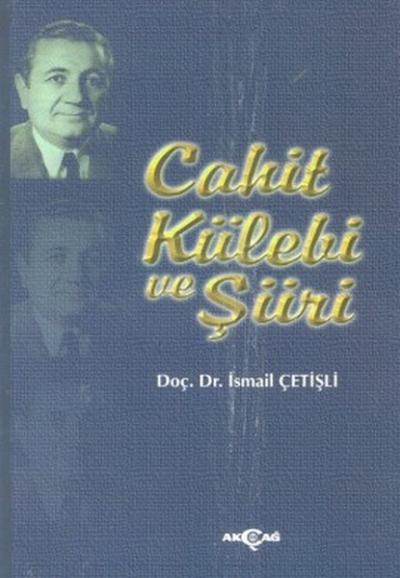 Cahit Külebi ve Şiiri %24 indirimli Hüseyin Hüsnü Yazıcı