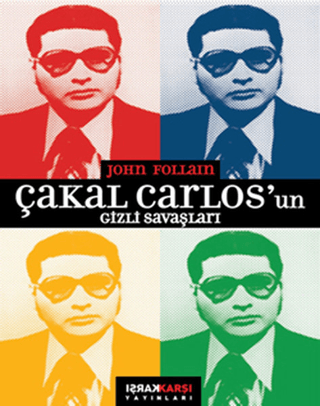 Çakal Carlos\'un Gizli Savaşları John Follain