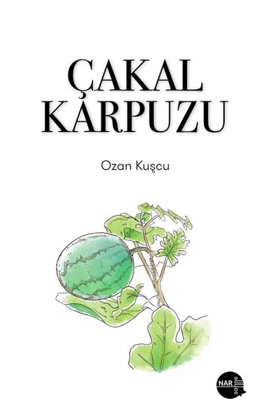 Çakal Karpuzu Ozan Kuşcu