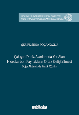 Çakışan Deniz Alanlarında Yer Alan Hidrokarbon Kaynakların Ortak Geliş