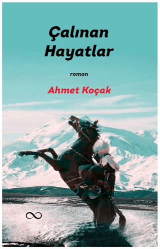 Çalınan Hayatlar Ahmet Koçak