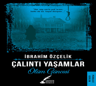 Çalıntı Yaşamlar İbrahim Özçelik