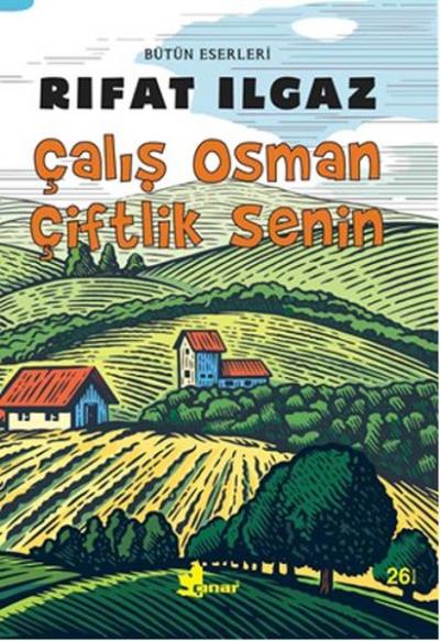 Çalış Osman Çiftlik Senin Rıfat Ilgaz