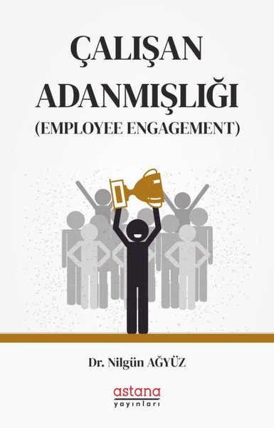 Çalışan Adanmışlığı-Employee Engagement Nilgin Ağyüz