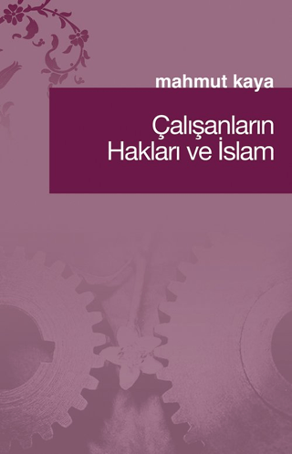 Çalışanların Hakları ve İslam %28 indirimli Mahmut Kaya