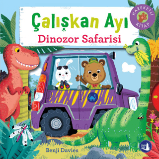 Çalışkan Ayı - Dinozor Safarisi - Hareketli Kitap Benji Davies