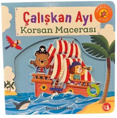 Çalışkan Ayı - Korsan Macerası - Hareketli Kitap Benji Davies