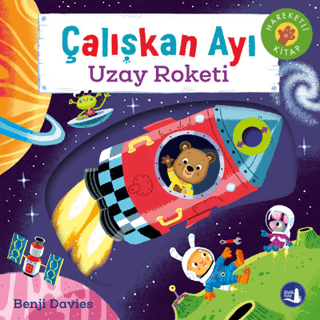 Çalışkan Ayı - Uzay Roketi - Hareketli Kitap Benji Davies