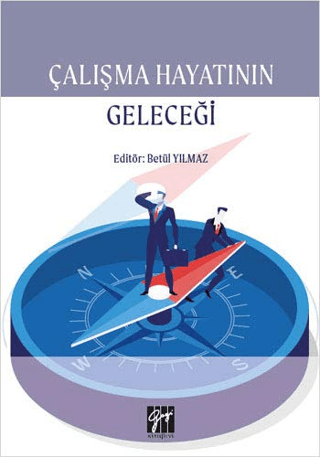 Çalışma Hayatının Geleceği Betül Yılmaz