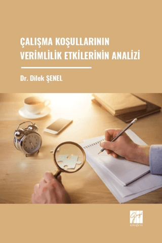 Çalışma Koşullarının Verimlilik Etkilerinin Analizi Dilek Şenel