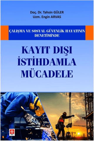 Çalışma ve Sosyal Güvenlik Hayatının Denetiminde Kayıt Dışı İstihdamla