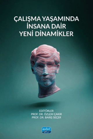 Çalışma Yaşamında İnsana Dair Yeni Dinamikler Kolektif