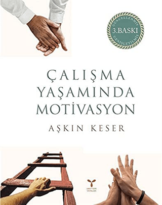 Çalışma Yaşamında Motivasyon Aşkın Keser