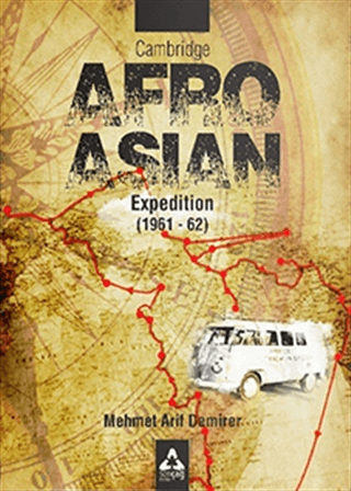 Cambridge Afro - Asian Expedition (1961 - 62) Mehmet Arif Demirer