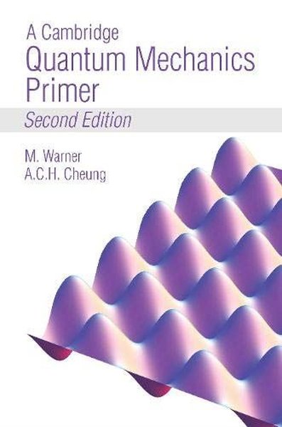 Cambridge Quantum Mechanics Primer Mark Warner