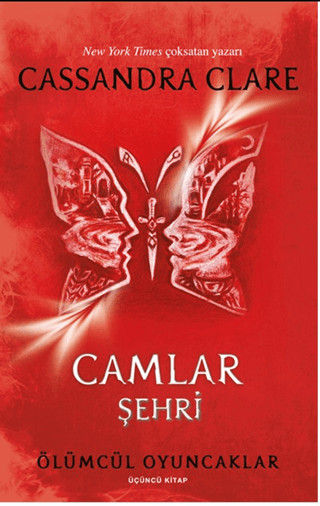 Camlar Şehri - Ölümcül Oyuncaklar Üçüncü Kitap Cassandra Clare