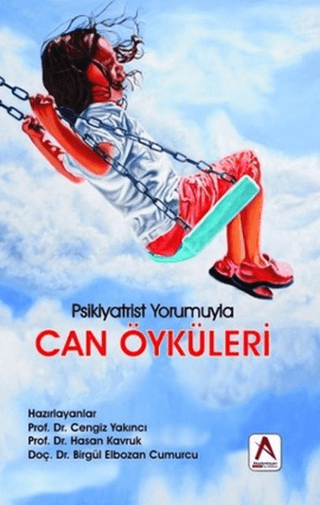 Can Öyküleri - Psikiyatrist Yorumuyla Cengiz Yakıncı