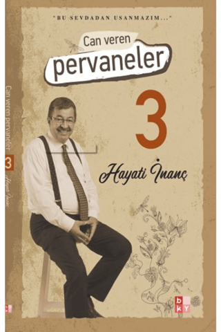 Can Veren Pervaneler 3 Hayati İnanç