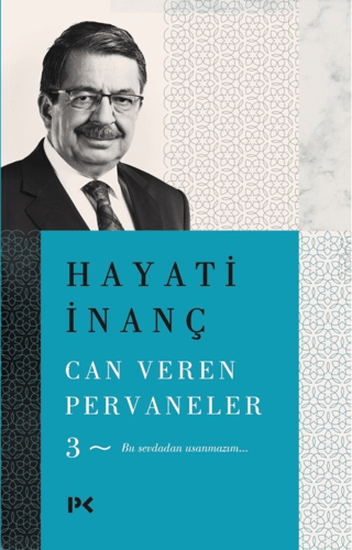 Can Veren Pervaneler - 3 Hayati İnanç