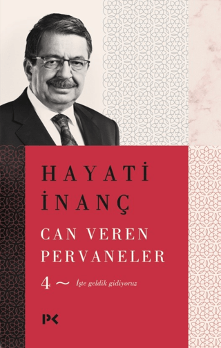 Can Veren Pervaneler - 4 Hayati İnanç