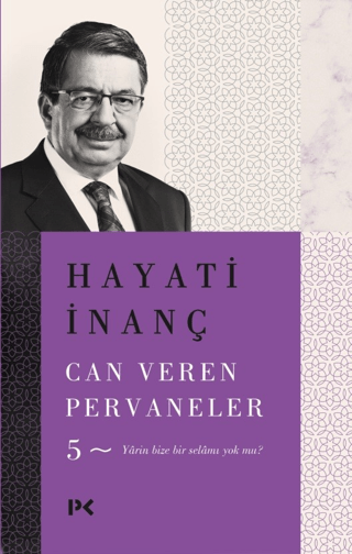 Can Veren Pervaneler - 5 Hayati İnanç