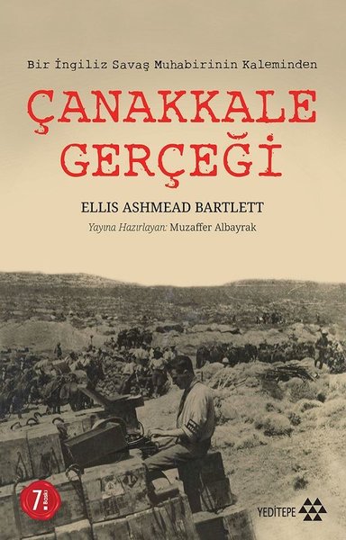 Çanakkale Gerçeği Ellis Ashmead Bartlett