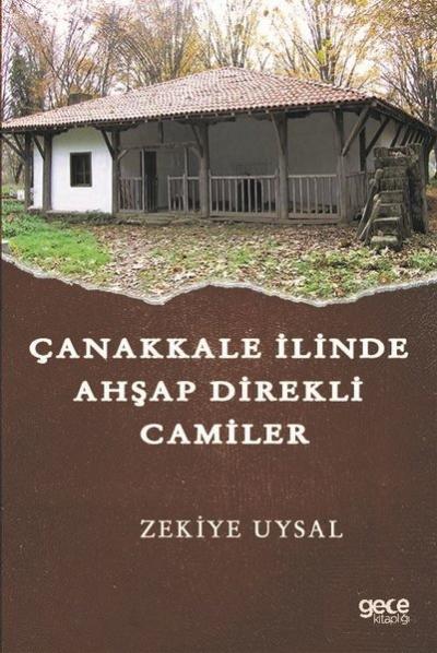 Çanakkale İlinde Ahşap Direkli Camiler Zekiye Uysal