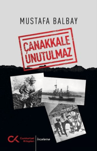 Çanakkale Unutulmaz Mustafa Balbay