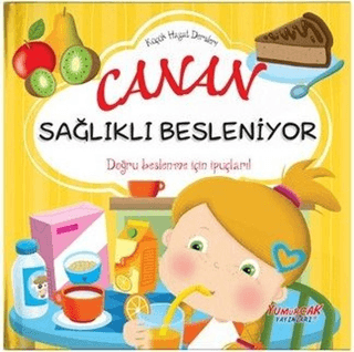 Canan Sağlıklı Besleniyor - Küçük Hayat Dersleri (Ciltli) Chiara Brizz