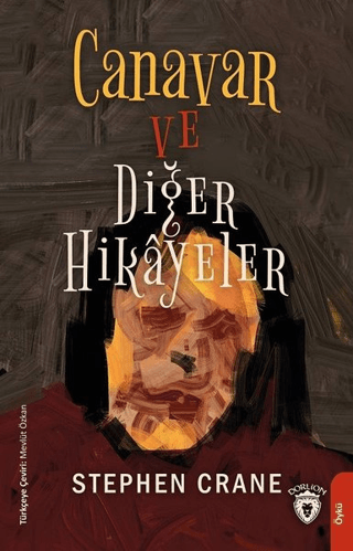 Canavar ve Diğer Hikayeler Stephen Crane