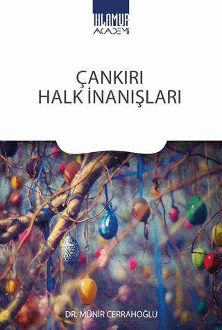 Çankırı Halk İnanışları Münir Cerrahoğlu