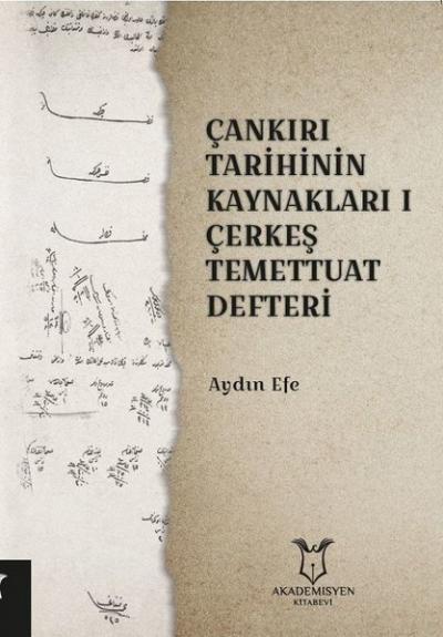 Çankırı Tarihinin Kaynakları 1 - Çerkeş Temettuat Deffteri Aydın Efe