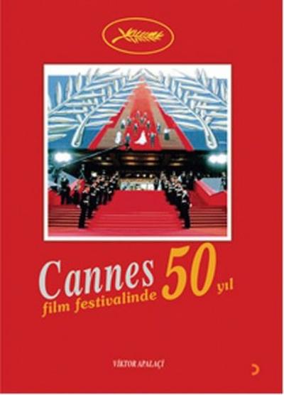 Cannes Film Festivali'nde 50 Yıl Viktor Apalaçi