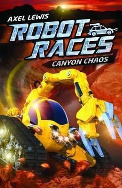 Canyon Chaos (Robot Races)  Axel Lewis