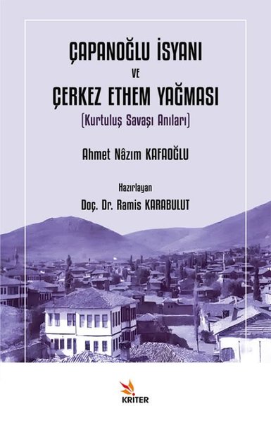 Çapanoğlu İsyanı ve Çerkez Ethem Yağması (Kurtuluş Savaşı Anıları) Ahm