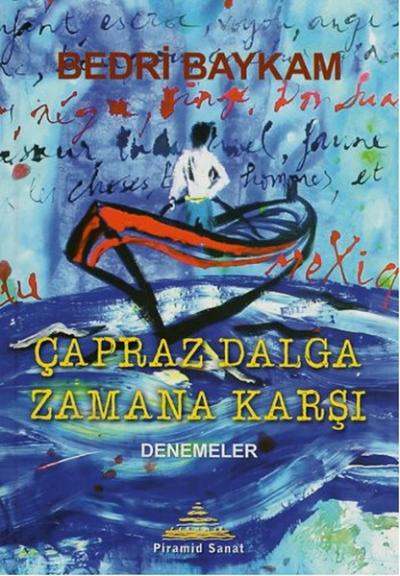 Çapraz Dalga Zamana Karşı (Ciltli) %22 indirimli Bedri Baykam