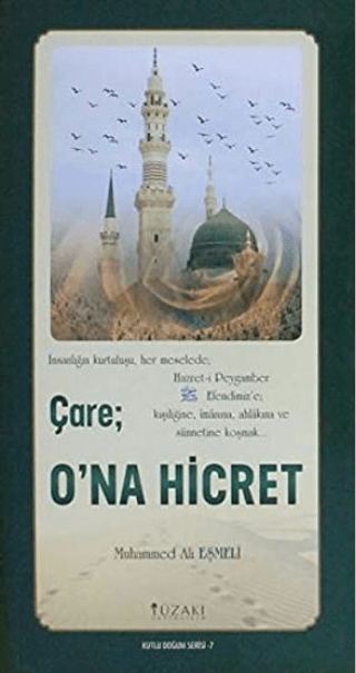 Kutlu Doğum Serisi 7 - Çare: O'na Hicret (Kuşe) Muhammed Ali Eşmeli