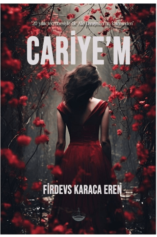 Cariye'm - 20 Yıllık Tecrübesiyle Bir Aile Danışmanı'nın Kaleminden Fi