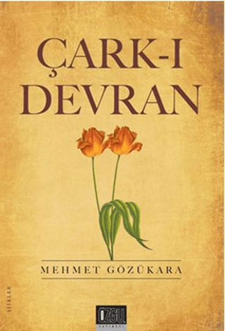 Çark-ı Devran Mehmet Gözükara