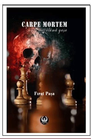 Carpe Mortem Fırat Paşa