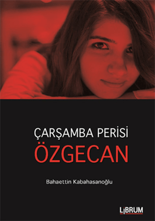 Çarşamba Perisi Özgecan Bahaettin Kabahasanoğlu