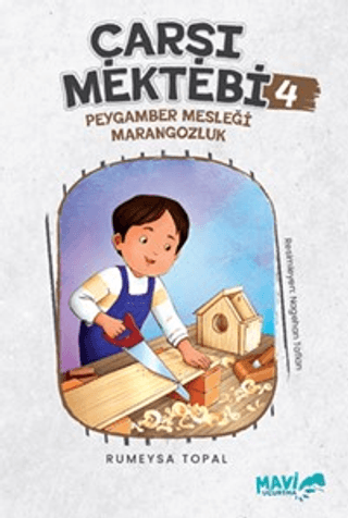 Çarşı Mektebi 4 - Peygamber Mesleği Marangozluk Rümeysa Topal